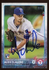 2015 Topps ALEX CLAUDIO Signed Card autograph AUTO RANGERS BREWERS METS