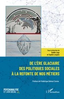 De L'èRe Glaciaire Des Politiques Sociales à La Refonte De Nos MéTiers | Buch