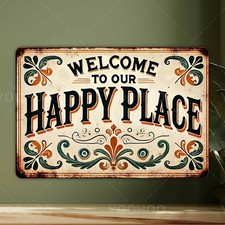 "Welcome to Our Happy Place" Vintage Aluminum Tin Metal Signs Home D cor 8x12" F