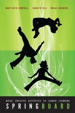 Springboard: Quick Creative Activities to Launch Learning by Mary Beth Campbell
