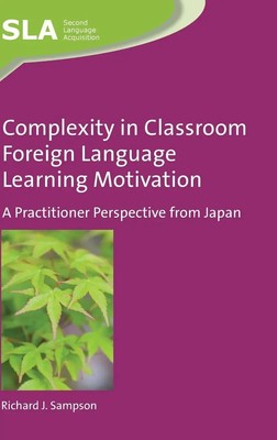 Richard J. Sampson | Complexity in Classroom Foreign Language Learning...