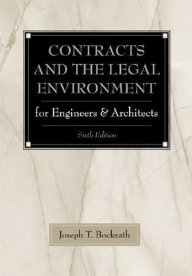 Contracts and the Legal Environment for Engineers and Architects