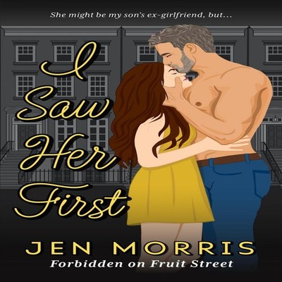I Saw Her First A forbidden age-gap ex-boyfriend's dad romance Je