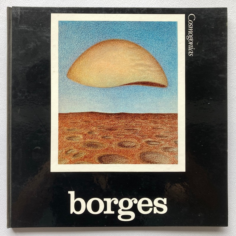 Cosmogonías - Jorge Luis Borges