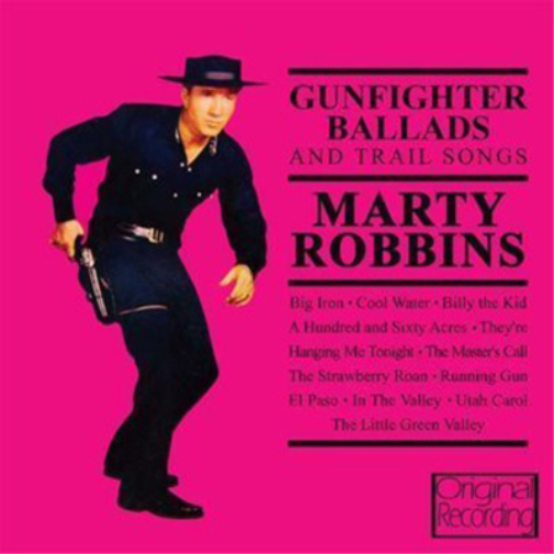 Marty Robbins Gunfighter Ballads and Trail Songs (CD) Album
