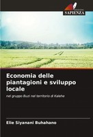 Economia Delle Piantagioni E Sviluppo Locale Elie Siyanani Buhahano Taschenbuch