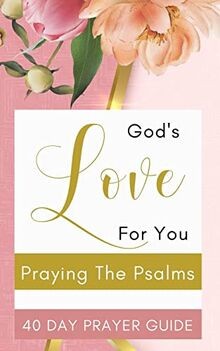 Gods Love For You - Praying The Psalms - 40 Day Pr... | Buch | Zustand sehr gut