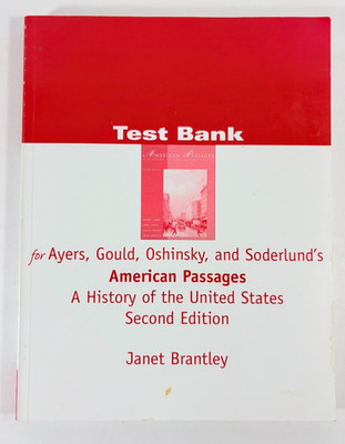 Test Bank for American Passages A History of the United States 2nd Ed 0534607497
