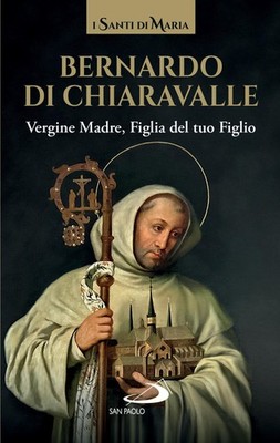 Bernardo di Chiaravalle (san) Vergine madre, figlia del tuo figlio (Paperback)