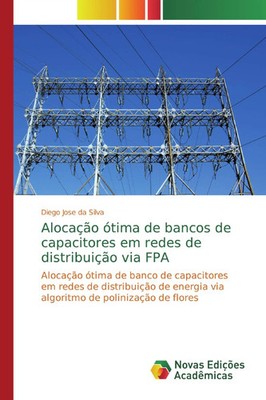 Diego Jose da Silva | Alocação ótima de bancos de capacitores em redes de...