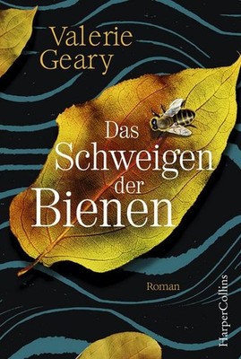 Das Schweigen der Bienen Valerie Geary