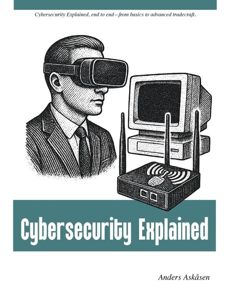 Cybersecurity Explained Anders Askåsen Taschenbuch Englisch 2025 Anders Askåsen-image
