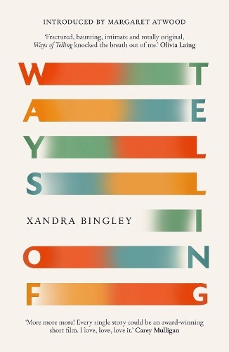 Ways of Telling by Xandra Bingley,  Margaret Atwood - 9781912559893
