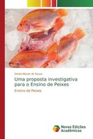Daniel Alisson De Sousa | Uma Proposta Investigativa Para O Ensino De Peixes