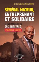 El Hadji Ibrahima Mbow | Sénégal Majeur, Entreprenant Et Solidaire | Taschenbuch