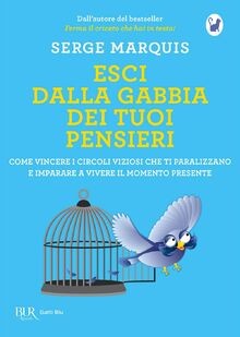 Esci dalla gabbia dei tuoi pensieri. Come vincere i... | Buch | Zustand sehr gut