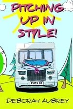 Pitching Up In Style!: A thoroughly entertaining read with... by Aubrey, Deborah