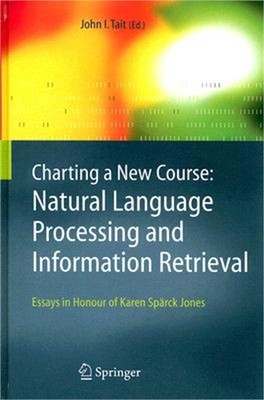 Charting a New Course: Natural Language Processing and Information Retrieval.: E