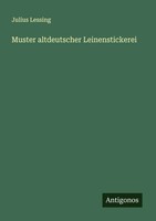 Julius Lessing | Muster Altdeutscher Leinenstick*Rei | Taschenbuch | Deutsch