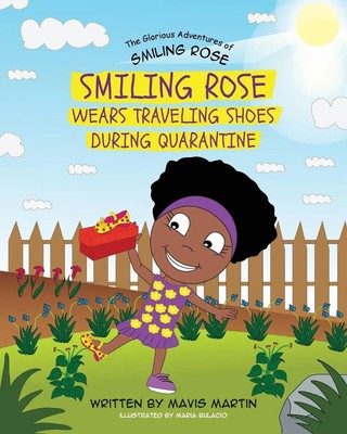 Mavis Martin (u. a.) | Smiling Rose Wears Traveling Shoes During Quarantine