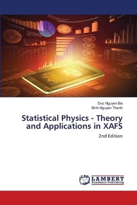 Statistical Physics - Theory and Applications in XAFS by Duc Nguyen Ba Paperback