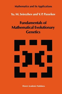 Yuri M. Svirezhev (u. a.) | Fundamentals of Mathematical Evolutionary Genetics