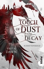 Touch of Dust and Decay - Schattenseele | Freya Dawn | Taschenbuch | 400 S.