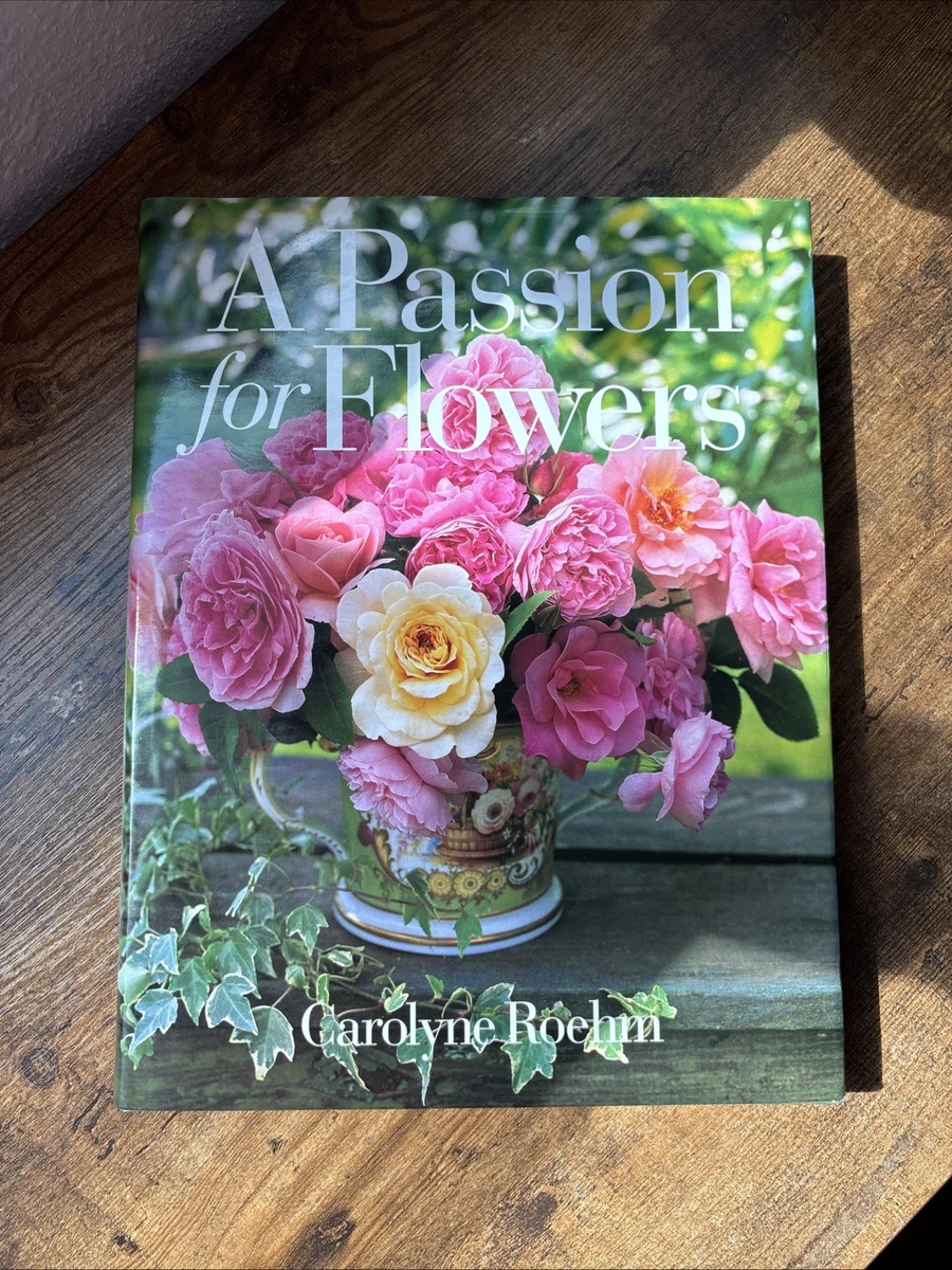 A Passion for Flowers:Carolyne Roehm/花 A Passion For Flowers