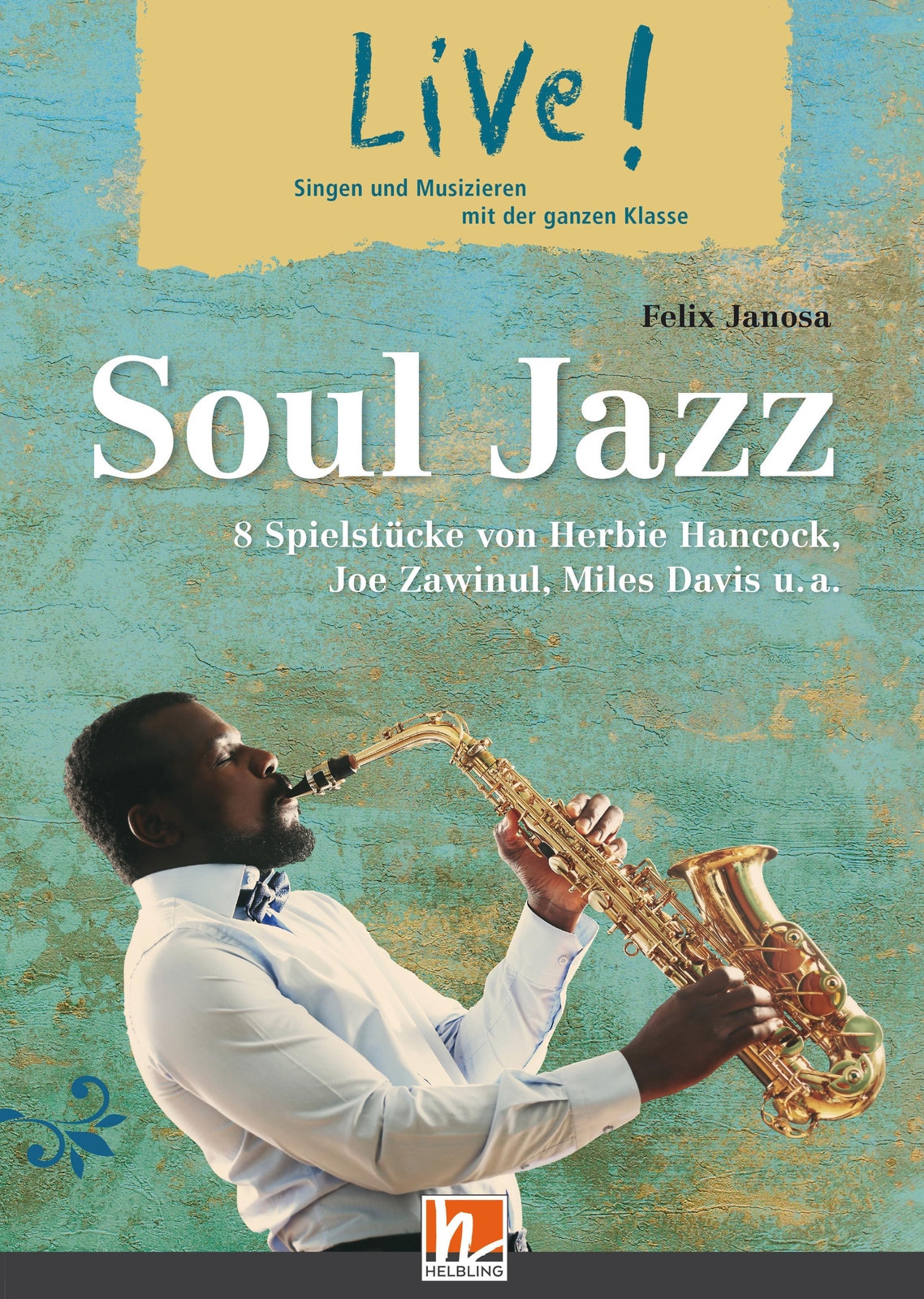 Thumbnail - Live Soul Jazz. Spielheft Felix Janosa