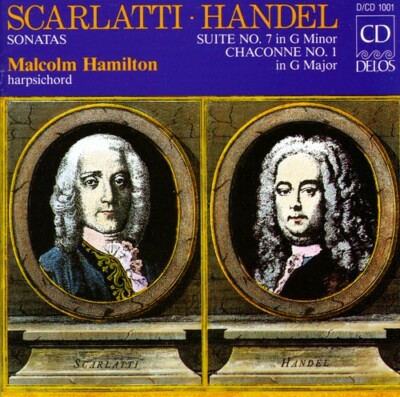 HAMILTON - Scarlatti: Sonatas/handel: Suite No.7 In G Minor/chaconne No.1 In G
