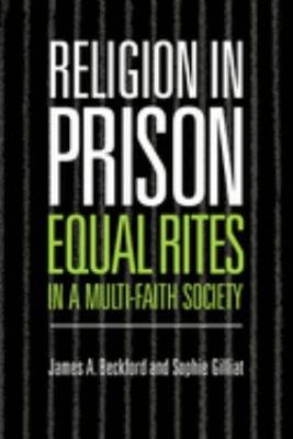 Religion in Prison : 'Equal Rites' in a Multi-Faith Society Paper
