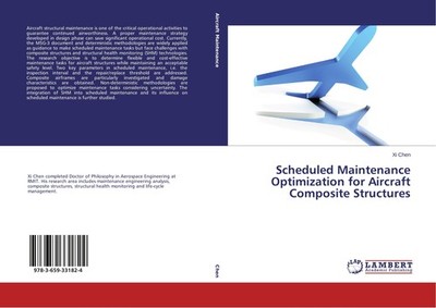 Scheduled Maintenance Optimization for Aircraft Composite Structures Xi Chen
