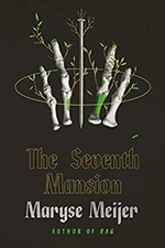 The Seventh Mansion : A Novel Paperback Maryse Meijer