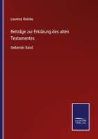 BeiträGe Zur ErkläRung Des Alten Testamentes Laurenz Reinke