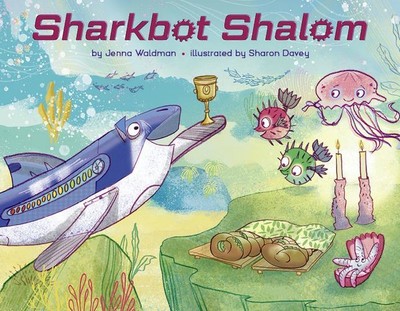 Sharkbot Shalom by Jenna Waldman [Hardcover]