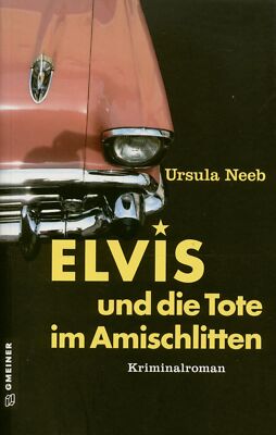 Elvis Presley - Elvis und die Tote im Amischlitten (Roman) - Elvis, Books