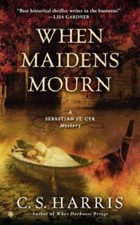 When Maidens Mourn: A Sebastian St. Cyr Mystery - Mass Market Paperback - GOOD