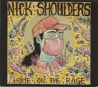Nick Shoulders - Home On The Rage (Cd) - Charts/Contemporary Country