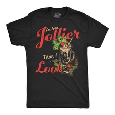 Mens Funny T Shirts Im Even Jollier Than I Look Sarcastic Christmas Graphic