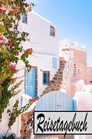 Reisetagebuch FüR Griechenland: Journal Zum Selberschreiben Mit