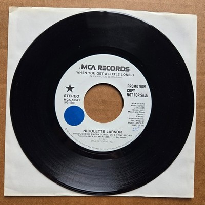 NICOLETTE LARSON When You Get A Little Lonely DJ PROMO 45 7'' Record Vinyl
