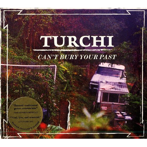 Reed Turchi - Can'T Bury Your Past