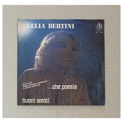 Clelia Bertini Vinile 7'' 45 giri Che Poesia / Buoni Amici / AB725 Nuovo