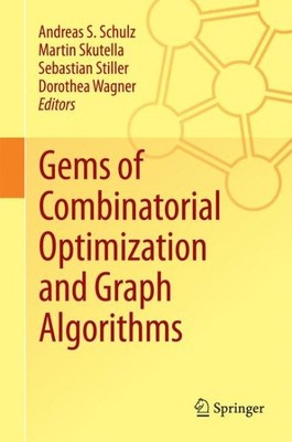 Gems of Combinatorial Optimization and Graph Algorithms, Hardcover by Schulz,...