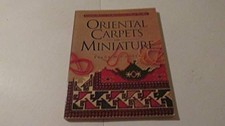 Oriental Carpets in Miniature: Char..., Cooper, Frank M