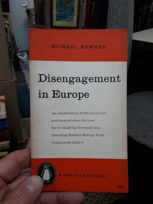 Penguin Special Disengagement In Europe Michael Howard 1958 1st Penguin S175 PB - Image 1 of 3