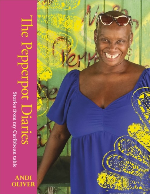 The Pepperpot Diaries by Andi Oliver (Hardback Book)