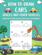 Jerry Jones How to Draw Cars, Trucks and Other Vehicles (Paperback)