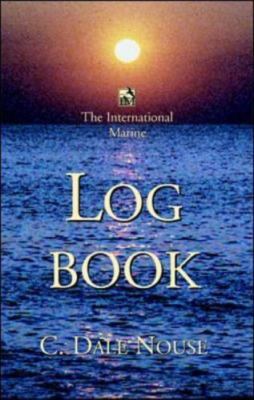 The International Marine Log Book - Nouse, C. Dale