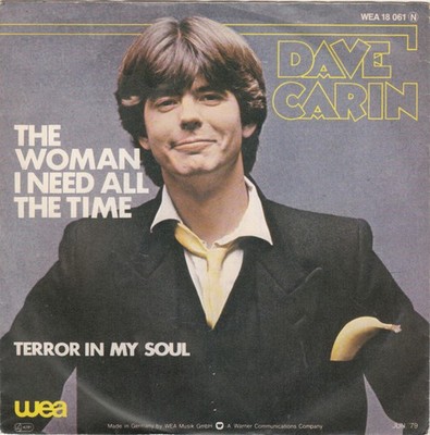 Dave Carin - The Woman I Need All The Time Rock Po 7'' Single Schallplatte 66691